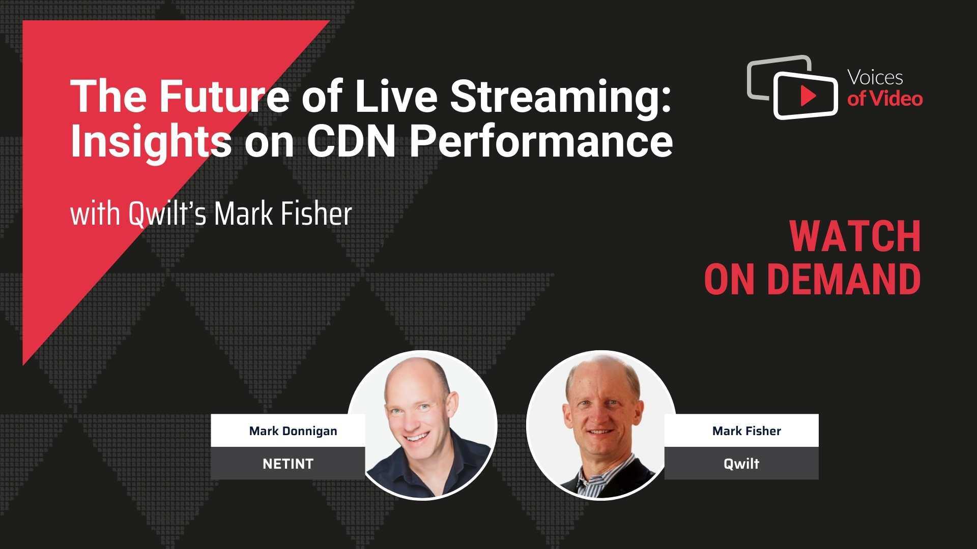 The Future of Live Streaming: Insights on CDN Performance with Qwilt’s Mark Fisher 