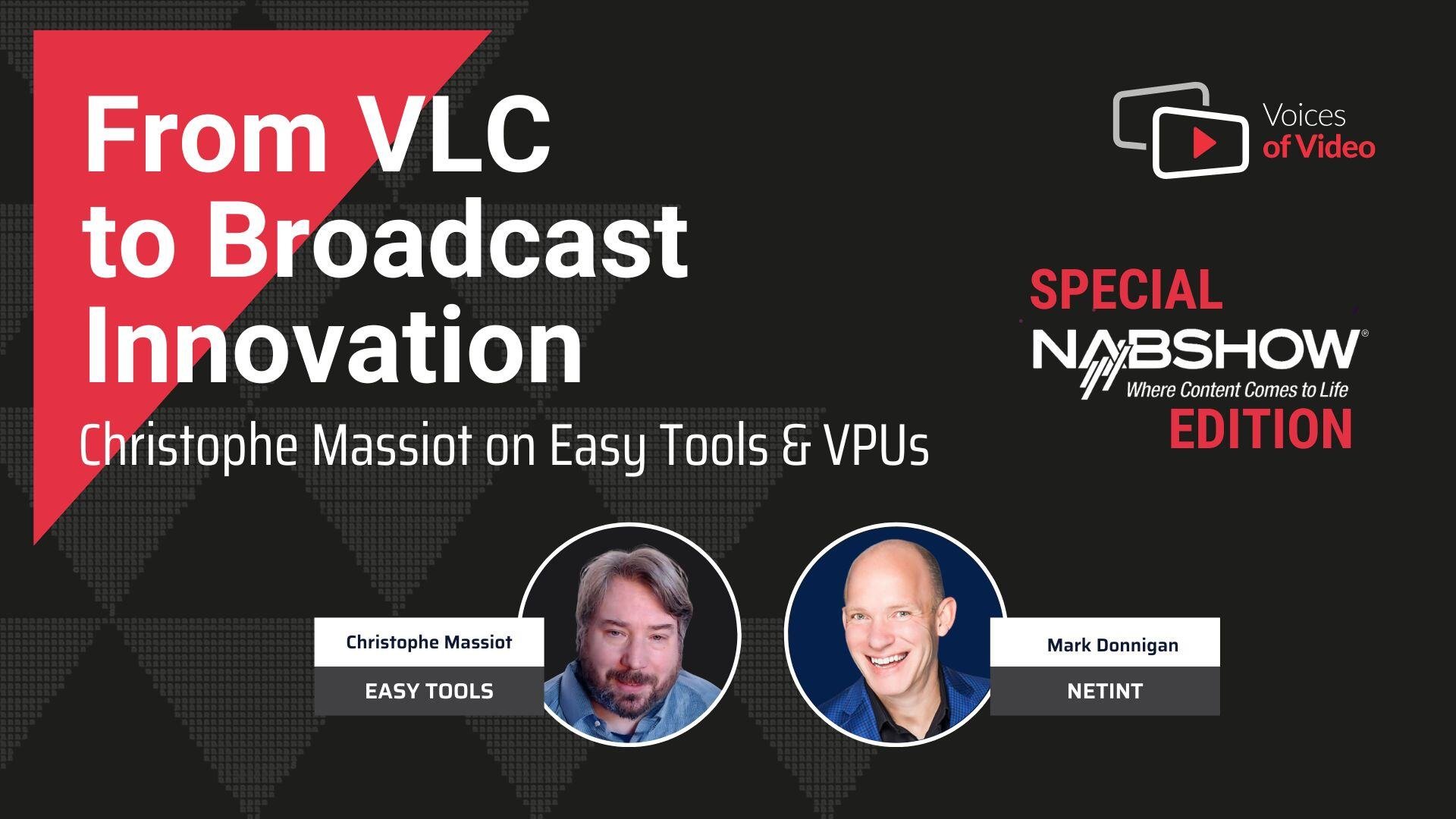 From VLC to Broadcast Innovation: Christophe Massiot on Easy Tools & VPUs. Voices of Video hosted by Mark Donnigan and produced by Anita Flejter from NETINT technologies From VLC to Broadcast Innovation: Christophe Massiot on Easy Tools & VPUs. Voices of Video hosted by Mark Donnigan and produced by Anita Flejter from NETINT technologies