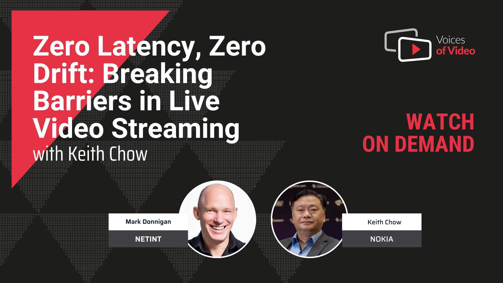 Zero Latency, Zero Drift: Breaking Barriers in Live Video Streaming with Keith Chow from NOKIA