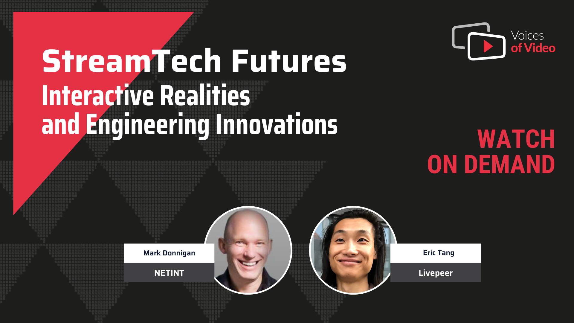StreamTech Futures: Interactive Realities and Engineering Innovations. Voices of Video with Eric Tang.