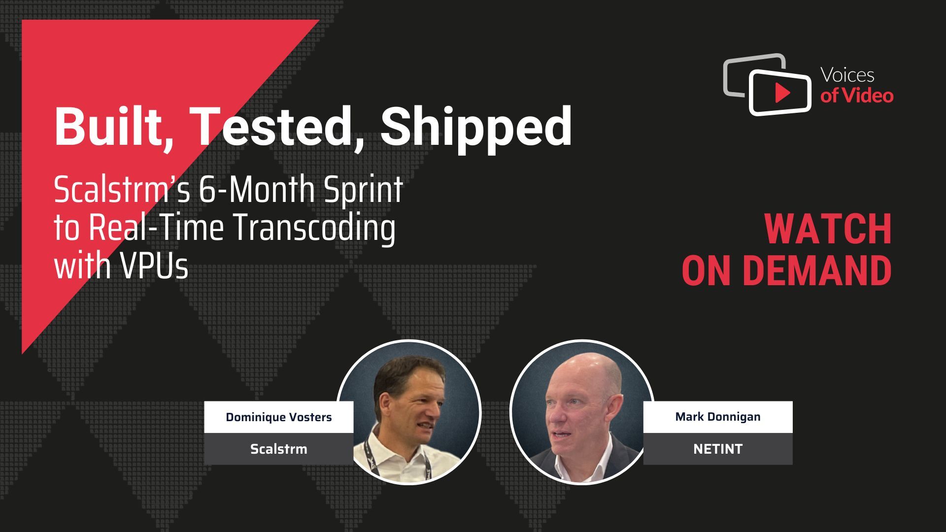 Built, Tested, Shipped: Scalstrm’s 6-Month Sprint to Real-Time Transcoding with VPUs | Voices of Video podcast hosted by Mark Donnigan and produced by Anita Flejter